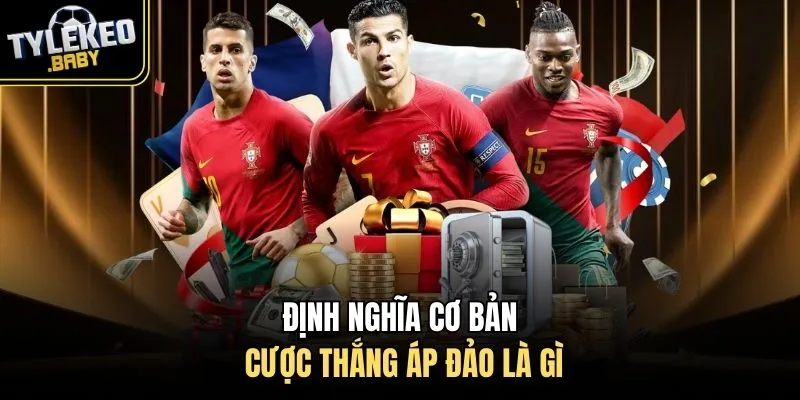 Định nghĩa cơ bản cược thắng áp đảo là gì