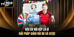 Kèo cơ hội kép là gì