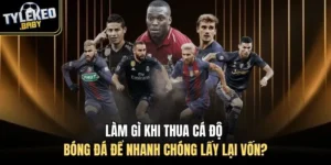 làm gì khi thua cá độ bóng đá