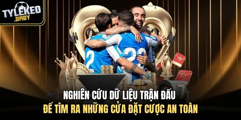 Nghiên cứu dữ liệu trận đấu để tìm ra những cửa đặt cược an toàn