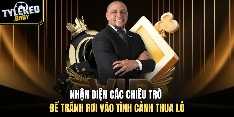 Nhận diện các chiêu trò để tránh rơi vào tình cảnh thua lỗ