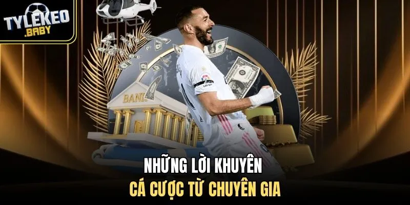 Những lời khuyên cá cược từ chuyên gia